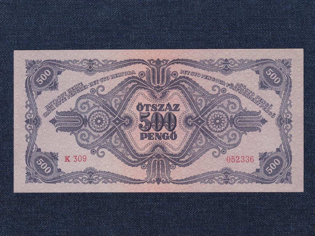 H&aacute;bor&uacute; ut&aacute;ni infl&aacute;ci&oacute;s sorozat (1945-1946) 500 Pengő bankjegy