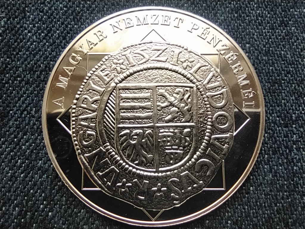 A magyar nemzet p&eacute;nz&eacute;rm&eacute;i Moneta Nova, II. Lajos d&eacute;n&aacute;rja 1516-1526 .999 ez&uuml;st