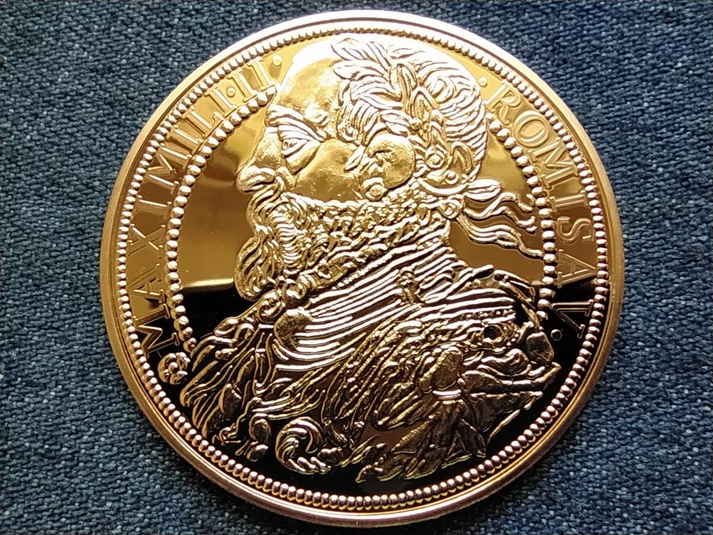 Magyar arany&oacute;ri&aacute;sok I. Miksa 4 duk&aacute;t, l&aacute;nya h&aacute;zass&aacute;gk&ouml;t&eacute;s&eacute;nek eml&eacute;k&eacute;re 1570 ut&aacute;nveret