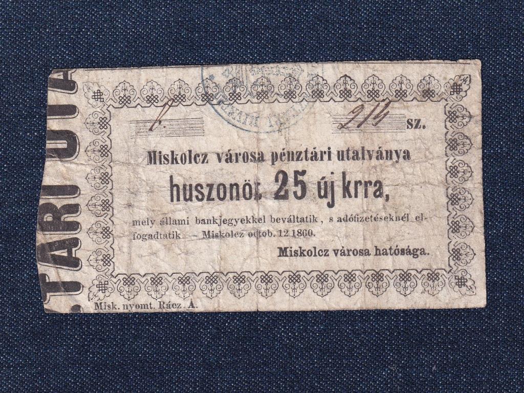 Magyarorsz&aacute;g Miskolcz v&aacute;rosa p&eacute;nzt&aacute;ri utalv&aacute;nya 25 Krajc&aacute;r 