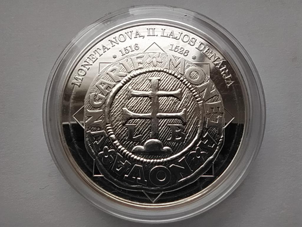 Magyarorsz&aacute;g A magyar nemzet p&eacute;nz&eacute;rm&eacute;i Moneta Nova, II. Lajos d&eacute;n&aacute;rja 1516-1526 .333 Ez&uuml;st &Eacute;rem