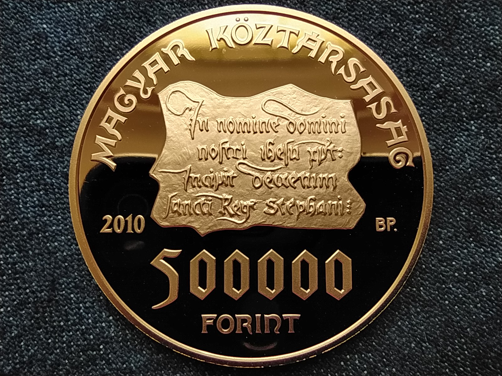 Szent Istv&aacute;n intelmei .986 arany 500000 Forint 62,838g