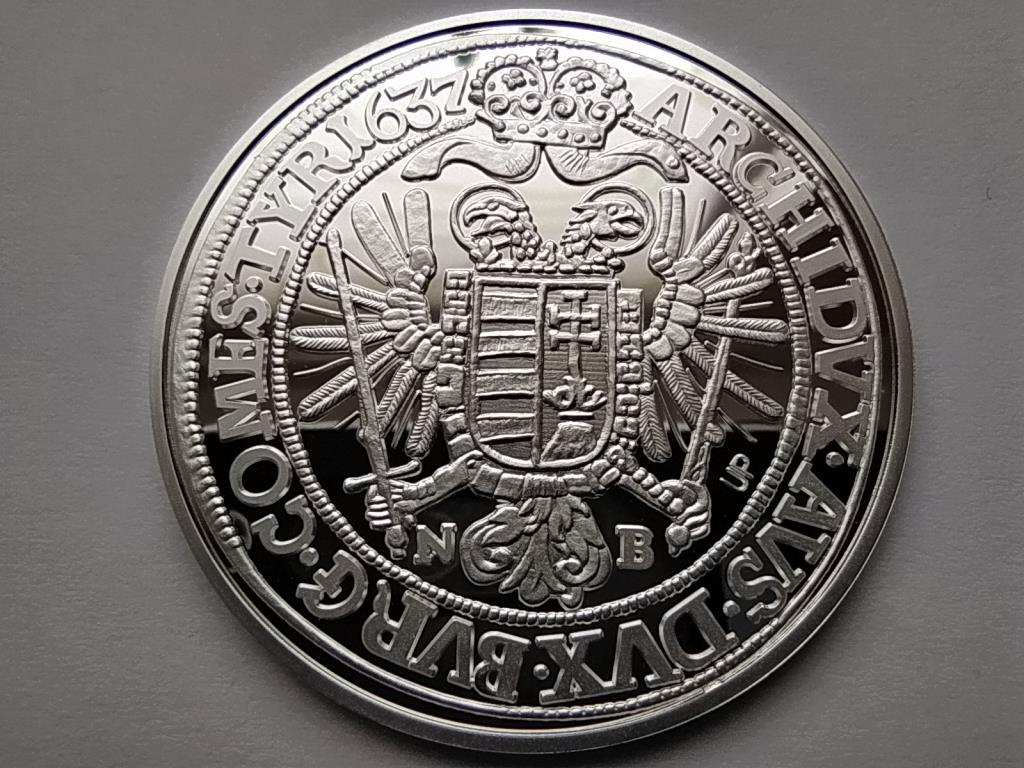 Magyar tall&eacute;rok ut&aacute;nveretben III. Ferdin&aacute;nd tall&eacute;rja 1637 .999 ez&uuml;st