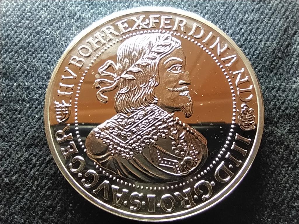 Magyar tall&eacute;rok ut&aacute;nveretben III. Ferdin&aacute;nd 1652 .999 ez&uuml;st
