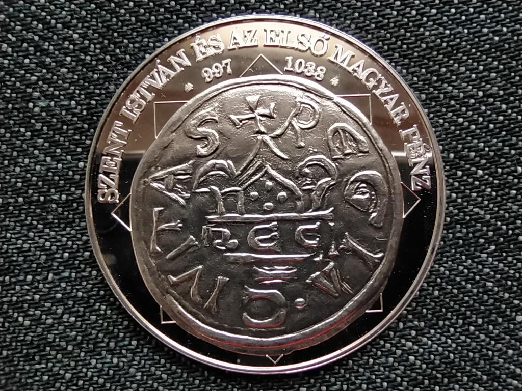 A magyar nemzet p&eacute;nz&eacute;rm&eacute;i Szent Istv&aacute;n &eacute;s az első magyar p&eacute;nz 997-1038 .999 ez&uuml;st