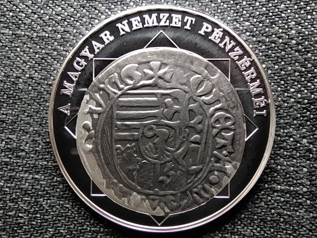 A magyar nemzet p&eacute;nz&eacute;rm&eacute;i Az első Madonna &aacute;br&aacute;zol&aacute;s d&eacute;n&aacute;ron 1458-1490 .999 ez&uuml;st