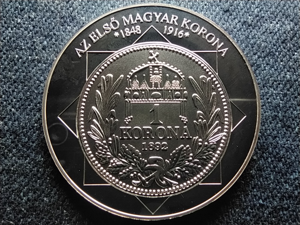 A magyar nemzet p&eacute;nz&eacute;rm&eacute;i Az első magyar korona 1848-1916 .999 ez&uuml;st
