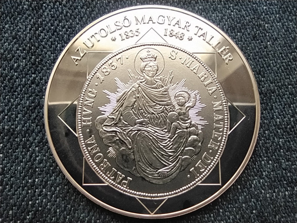 A magyar nemzet p&eacute;nz&eacute;rm&eacute;i Az utols&oacute; magyar tall&eacute;r 1835-1848 .999 ez&uuml;st