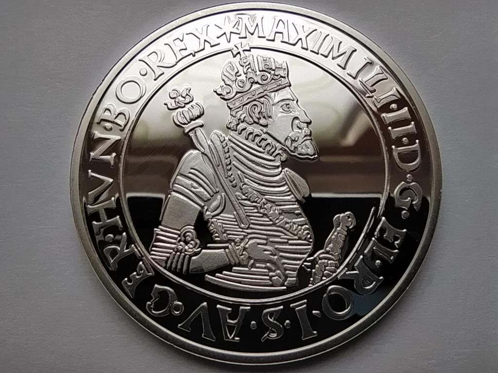 Magyar tall&eacute;rok ut&aacute;nveretben I. Miksa tall&eacute;rja 1574 .999 ez&uuml;st