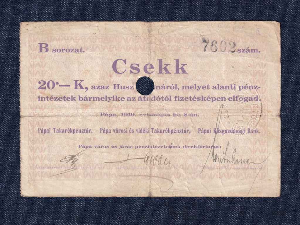 Magyarorsz&aacute;g Csekk 20 Koron&aacute;r&oacute;l 1919 P&aacute;pa sz&uuml;ks&eacute;gp&eacute;nz D sorozat