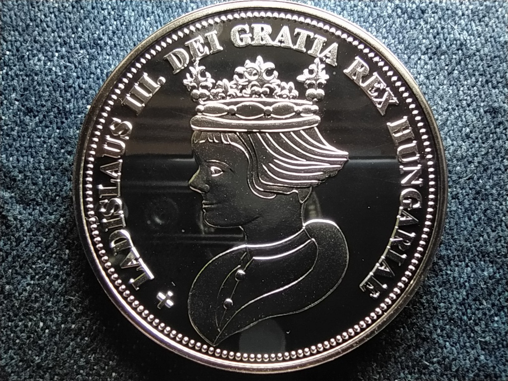 Kir&aacute;lyi Koron&aacute;k Ut&aacute;nveretben III. L&aacute;szl&oacute; 5 korona .999 ez&uuml;st