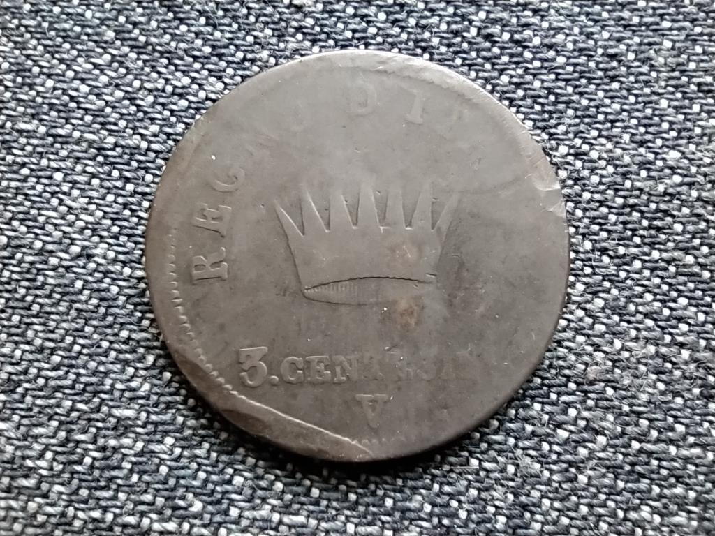 Olaszorsz&aacute;g It&aacute;liai kir&aacute;lys&aacute;g - I- Nap&oacute;leon (1805&ndash;1814) 3 Centesimi