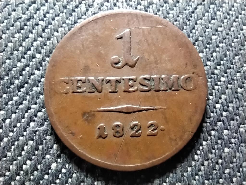 Lombard-Velencei Kir&aacute;lys&aacute;g I. Ferenc (1815-1835) 1 centesimo