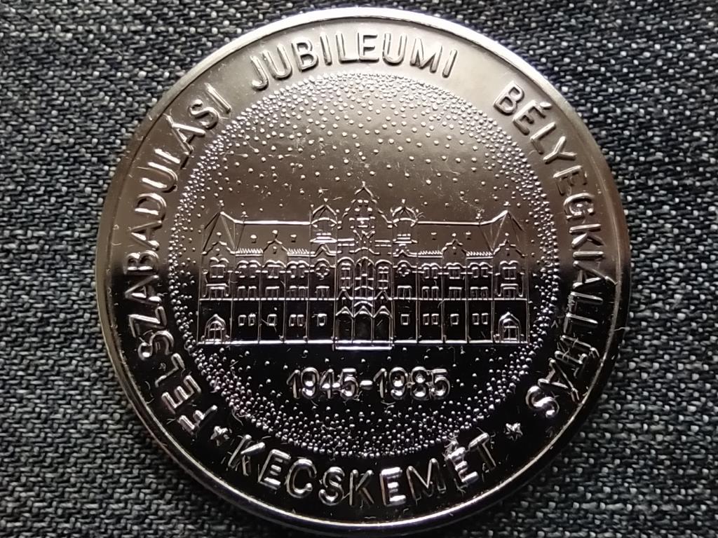 Magyar B&eacute;lyeggyűjtők Orsz&aacute;gos Sz&ouml;vets&eacute;ge Felszabadul&aacute;si Jubileumi B&eacute;lyegki&aacute;ll&iacute;t&aacute;s, Kecskem&eacute;t 1945-1985